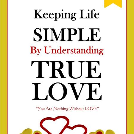 Keeping Life Simple By Understanding True LOVE E-Book